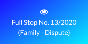 Full Stop No. 13/2020 (Family Dispute)