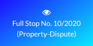 Full Stop No. 10/2020 (Property – Dispute)