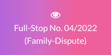 Full Stop No. 04/2022 (Family – Dispute)
