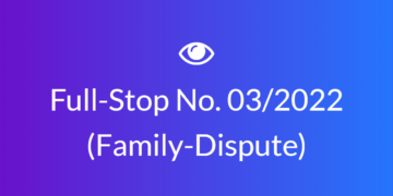 Full Stop No. 03/2022 (Family – Dispute)