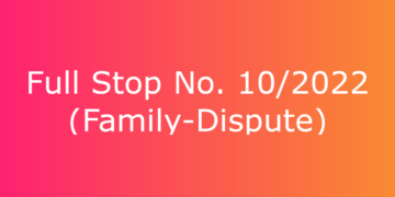 Full-Stop No. 10/2022 (Family-Dispute)