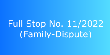 Full-Stop No. 11/2022 (Family-Dispute)