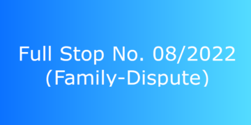 Full-Stop No. 08/2022 (Family-Dispute)