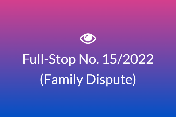 Full-Stop No. 15/2022 (Family-Dispute)