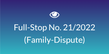 Full Stop No. 21/2022 (Family – Dispute)