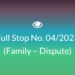 Full Stop No. 04/2023 (Family – Dispute)