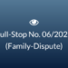 Full Stop No. 06/2023 (Family – Dispute)