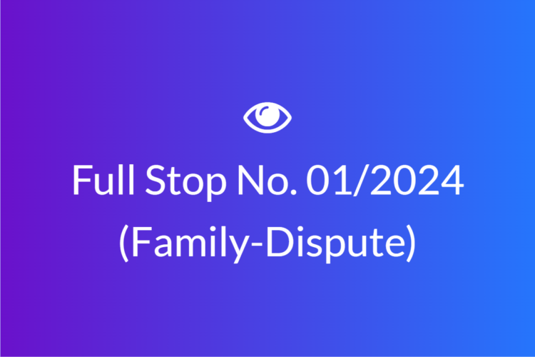 Full Stop No. 01/2024 (Family – Dispute)
