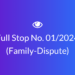Full Stop No. 01/2024 (Family – Dispute)