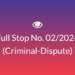 Full Stop No. 02/2024 (Criminal – Dispute)