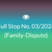 Full Stop No. 03/2024 (Family – Dispute)