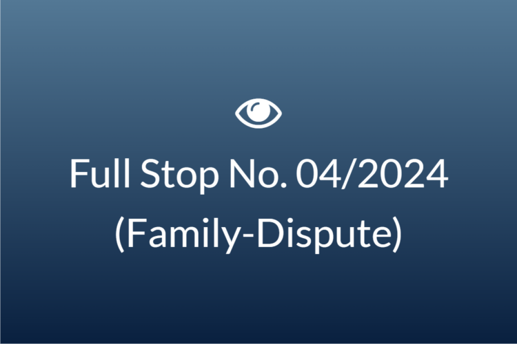 Full Stop No. 04/2024 (Family – Dispute)