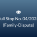Full Stop No. 04/2024 (Family – Dispute)