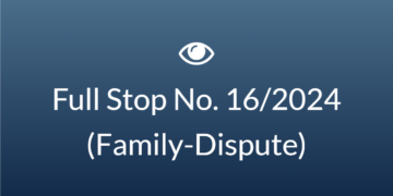 Full Stop No. 16/2024 (Family – Dispute)