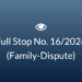 Full Stop No. 16/2024 (Family – Dispute)