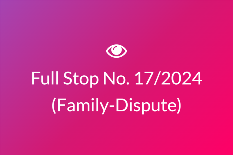 Full Stop No. 17/2024 (Family – Dispute)