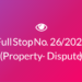 Full Stop No. 26/2024 (Property – Dispute)