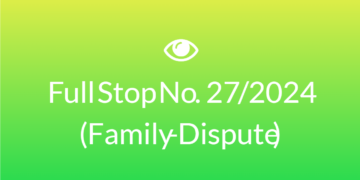 Full Stop No. 27/2024 (Family – Dispute)