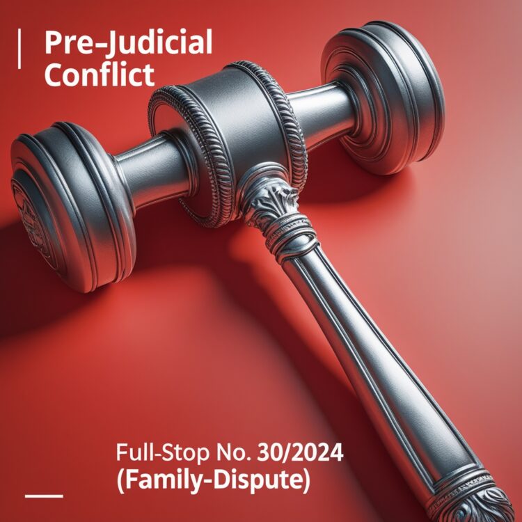 Full Stop No. 30/2024 (Family – Dispute)