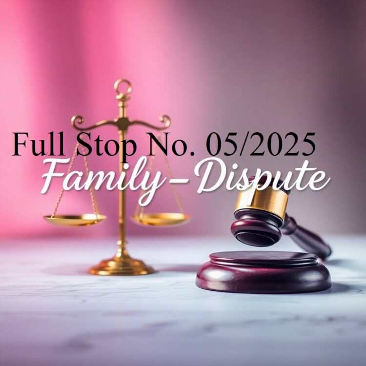 Full-Stop No. 04/2025 (Family-Dispute)