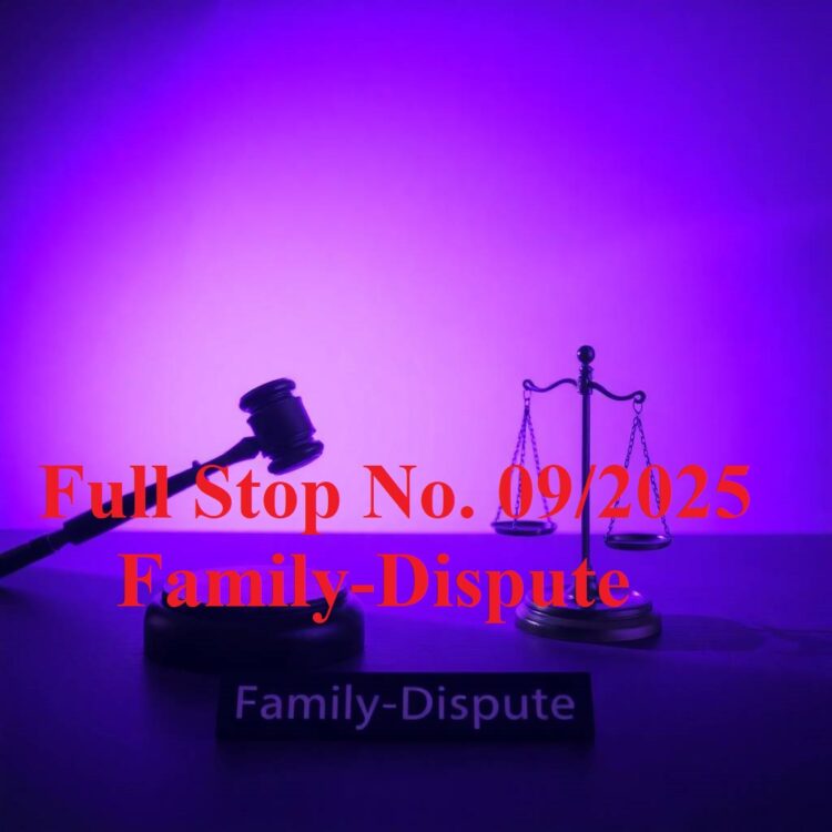 Full-Stop No. 09/2025 (Family-Dispute)