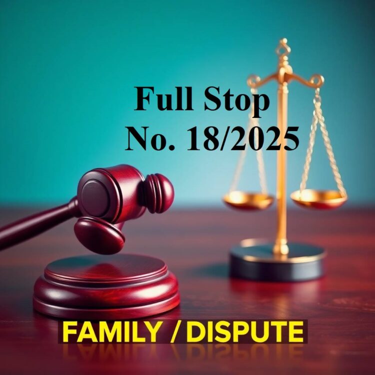 Full-Stop No. 18/2025 (Family-Dispute)