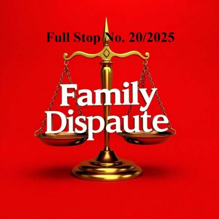 Full Stop No. 20/2025 (Family – Dispute)