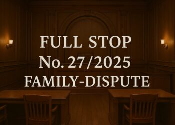 Full-Stop No. 27/2025 (Family Dispute)
