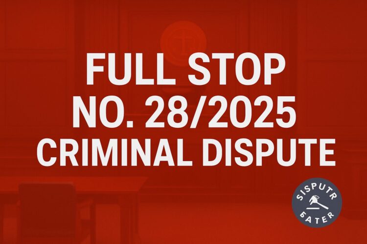 Full-Stop No. 28/2025 (Criminal Dispute)
