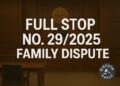 Full Stop No. 29/2025 (Family – Dispute)
