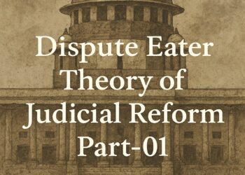Dispute Eater Theory of Judicial Reform Part-01