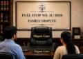 Full Stop No. 11/2026 (Family – Dispute)